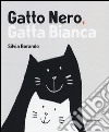 Gatto nero, gatta bianca libro