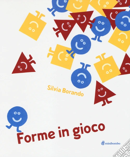Forme in gioco. Ediz. illustrata