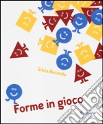 Forme in gioco. Ediz. illustrata libro