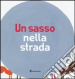 Un sasso nella strada