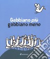 Gabbiano più gabbiano meno. Ediz. illustrata libro