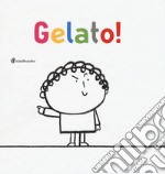 Gelato! Ediz. illustrata