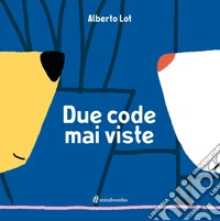 Due code mai viste. Ediz. illustrata