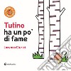 Tutino ha un po' di fame libro di Clerici Lorenzo