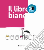 Il libro bianco. Ediz. illustrata