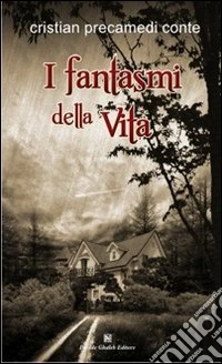 I fantasmi della vita libro
