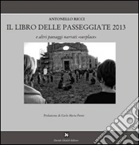 Il libro delle passeggiate 2013 libro