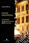 Evviva Santarosa. Etnografia di un patrimonio dell'umanità libro di Riccio Antonio