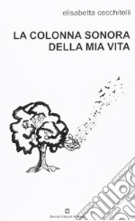 La colonna sonora della mia vita libro