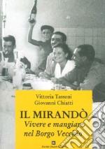 Il Mirandò. Vivere e mangiare nel Borgo Vecchio