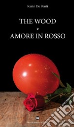 The wood e Amore in rosso libro