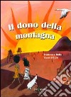 Il dono della montagna libro