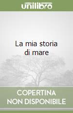 La mia storia di mare libro