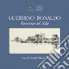 Guerrino Bonaldo, intorno al Sile. Acqueforti, dipinti, disegni. Catalogo della mostra (Badoere, 3-18 settembre 2017). Ediz. a colori libro