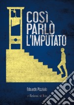 Così parlò l'imputato libro