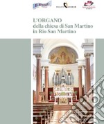 L'organo della chiesa di San Martino in Rio San Martino