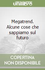 Megatrend. Alcune cose che sappiamo sul futuro