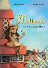 Melipona. La principessa maya libro