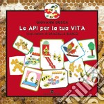 Le api per la tua vita. Ediz. per la scuola libro