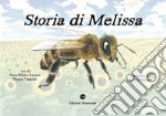 Storia di Melissa. Vita di un'ape libro