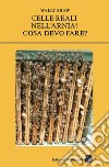 Celle reali nella mia Arnia! Cosa devo fare? libro