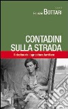 Contadini sulla strada. Il declino dell'agricoltura familiare libro