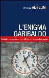 L'enigma Garibaldo. Famiglie e comunanze in un villaggio rurale di antico regime libro