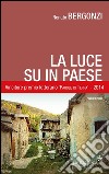 La luce su in paese libro