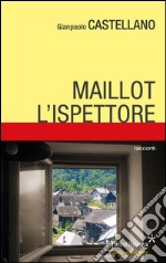 Maillot, l'ispettore