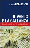 Il Vanto e la Gallanza. Il paese dei contadini raccontato nella lingua d'origine libro