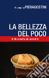 La bellezza del poco. Il cibo sparito dei contadini libro