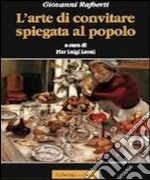 L'arte di convitare spiegata al popolo