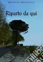 Riparto da qui