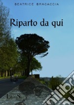 Riparto da qui