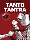 Tanto tantra libro di Sandrini Mauro