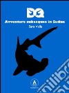 DQ. Avventure subacquee in Sudan libro