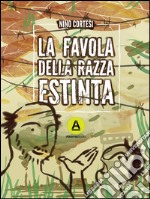 La favola della razza estinta libro