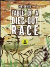Fable of a died out race libro di Cortesi Nino