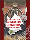 Pistas hacia una revolución compartida. (La utopía necesaria) libro di Cortesi Nino