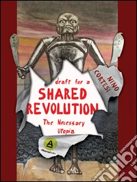 Draft for a shared revolution. The necessary utopia