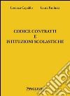 Codice contratti e istituzioni scolastiche libro di Paolucci Laura Capaldo Lorenzo