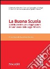 La buona scuola. Contributi e idee per un'applicazione di buon senso della Legge 107/2015 libro