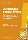 Alternanza scuola-lavoro. Informazioni su rischi e sicurezza per studenti e docenti tutor libro di Costi Fausto