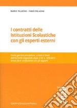 I contratti delle istituzioni scolastiche con gli esperti esterni. Come gestire procedure, criteri e limiti dell'attività negoziale dopo il DI n. 129/2018 senza fare confusione con gli appalti libro