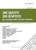 300 quesiti 300 risposte. Per la gestione delle istituzioni scolastiche libro