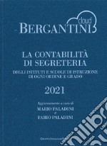 Bergantini. La contabilità di segreteria degli Istituti e Scuole di Istruzione di ogni ordine e grado libro