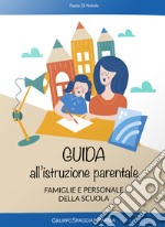 Guida all'istruzione parentale per famiglie e personale della scuola