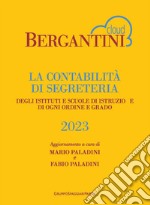 Bergantini. La contabilità di segreteria degli istituti e scuole di istruzione di ogni ordine e grado libro