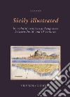 La Sicilia illustrata da vedutisti architetti e incisori tra il XVI e il XIX. Ediz. inglese libro