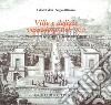 Ville e delizie vesuviane del '700. Passeggiata da Napoli a Torre del Greco. Ediz. illustrata libro
